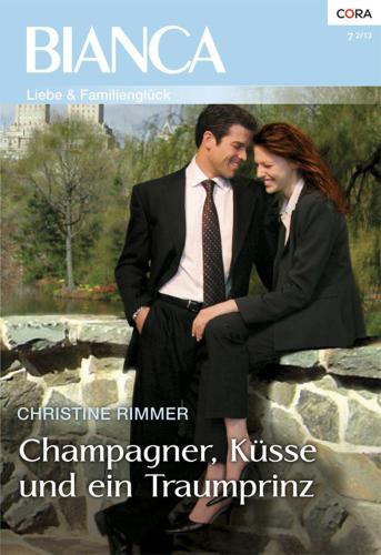 Champagner, Küsse und ein Traumprinz