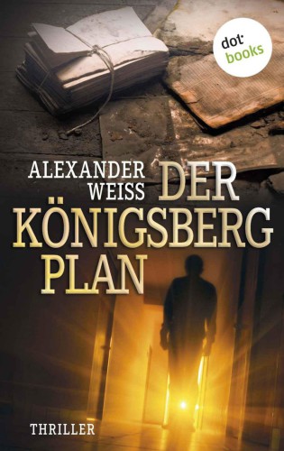 Der Königsberg-Plan Thriller