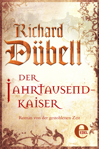 Der Jahrtausendkaiser Historischer Roman