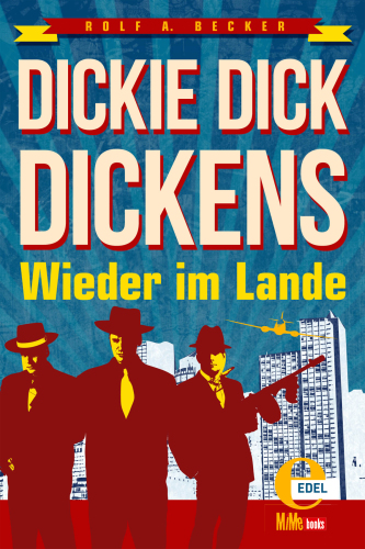 Dickie Dick Dickens - Wieder im Lande