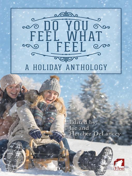 Do You Feel What I Feel. a Holiday Anthology