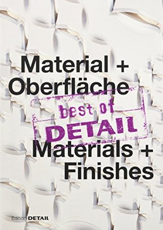 Best of Detail Material + Oberfl�che/ Best of Detail Materials + Finishes