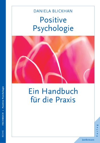 Positive Psychologie Ein Handbuch für die Praxis