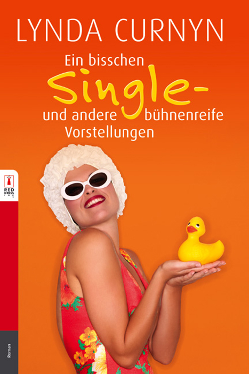 Ein bißchen Single - und andere bühnenreife Vorstellungen