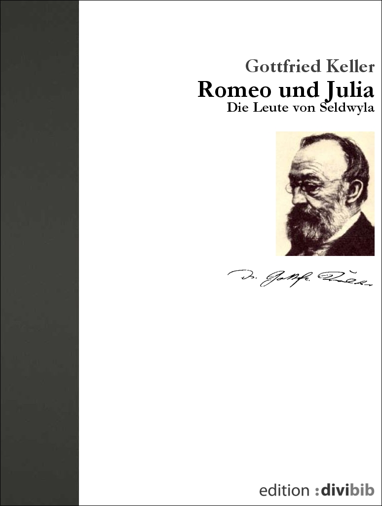 Romeo und Julia auf dem Dorfe : die Leute von Seldwyla.