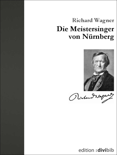 Die Meistersinger von Nürnberg.