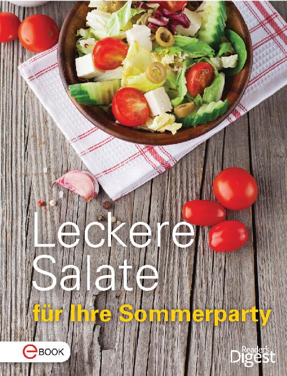 Leckere Salate für Ihre Sommerparty Bunte Salatvielfalt für das sommerliche Buffet - zum Satt werden und Genießen