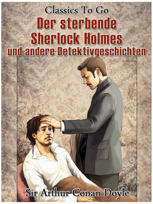 Der sterbende Sherlock Holmes und andere Detektivgeschichten