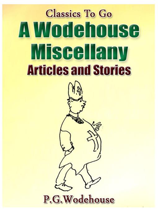 A Wodehouse Miscellany Articles & Stories