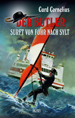 Der Butler 03: Der Butler surft von Föhr nach Sylt