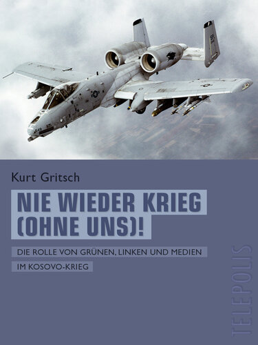 Nie wieder Krieg (ohne uns)! (Telepolis) Die Rolle von Grünen, Linken und Medien im Kosovo-Krieg