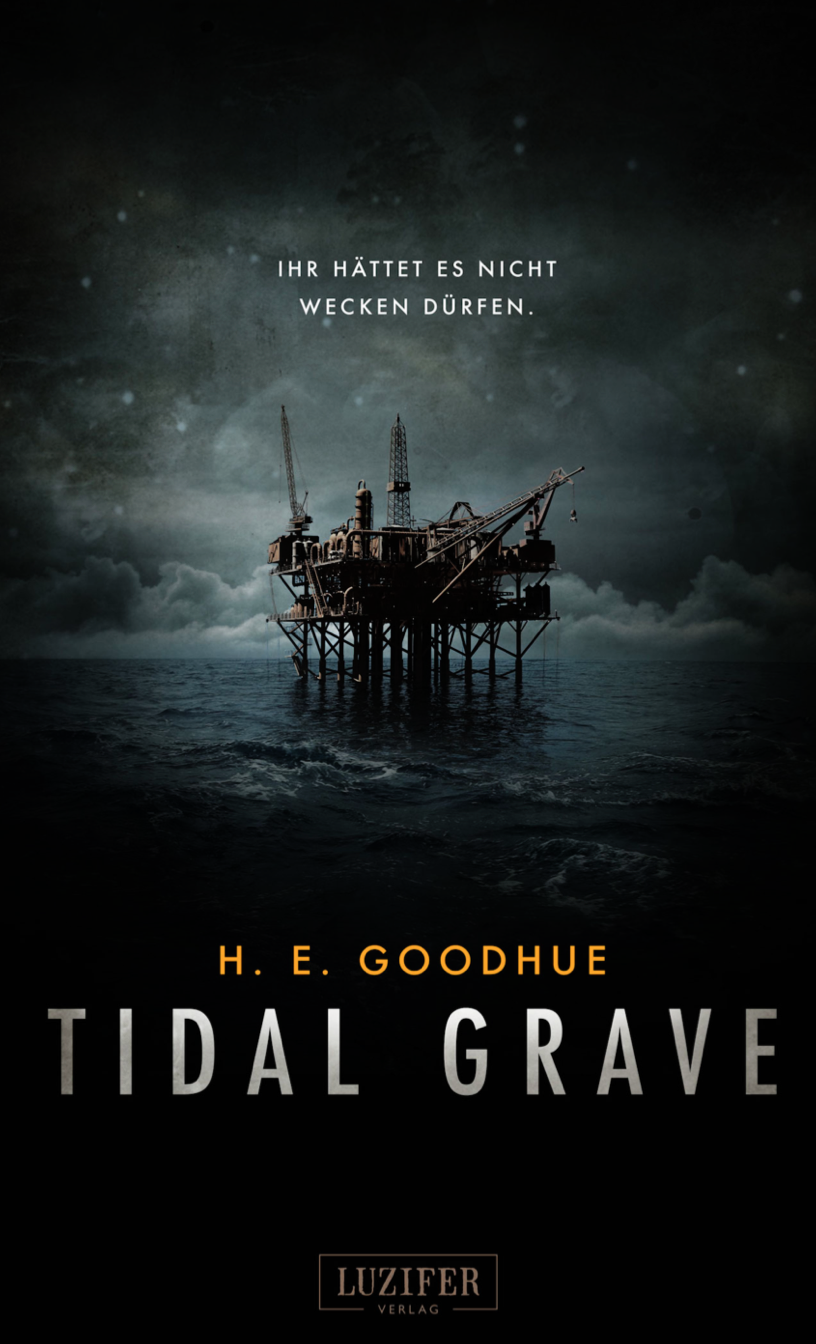 Tidal Grave - Ihr hättet es nicht wecken dürfen! Roman