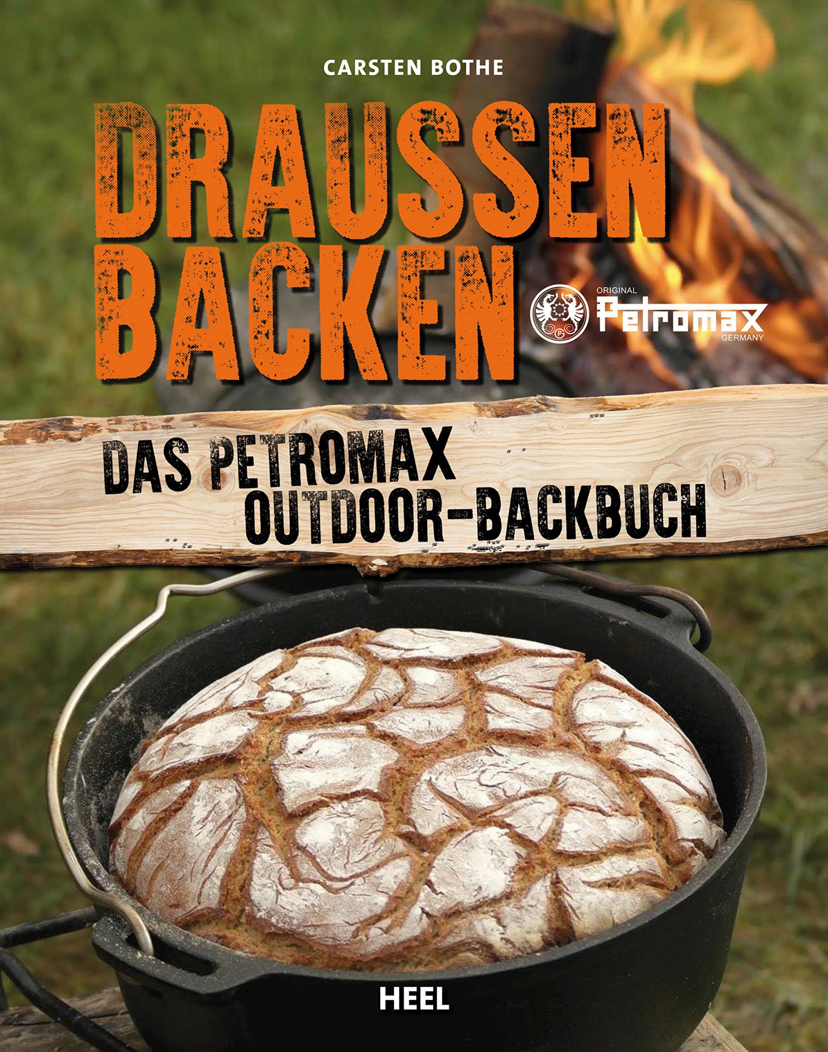 Draußen backen Das Petromax Outdoor-Backbuch