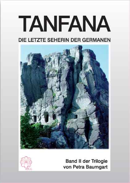 Tanfana Bd. 2. Die letzte Seherin der Germanen : (747 - 442 u.Z)