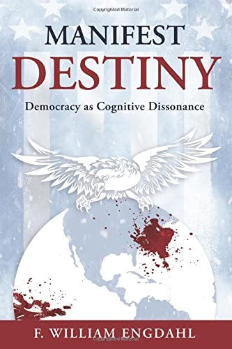 Manifest Destiny: Democracy as Cognitive Dissonance