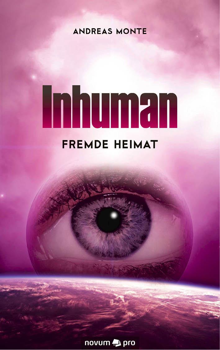 Inhuman Fremde Heimat