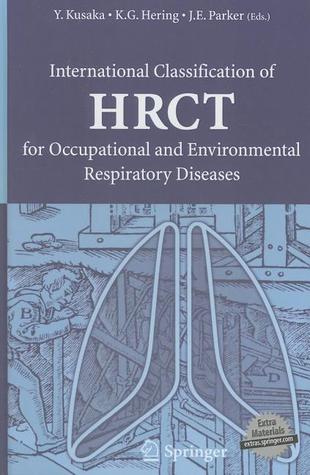 International Classification Of Hrct For Occupational And Environmental Respiratory Diseases