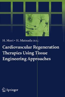 Cardiovascular Regeneration Therapies Using Tissue Engineering Approaches