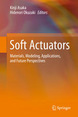 Soft Actuators : Materials, Modeling, Applications, and Future Perspectives