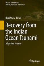 Recovery from the Indian Ocean Tsunami A Ten-Year Journey