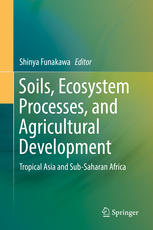 Soils, Ecosystem Processes, and Agricultural Development Tropical Asia and Sub-Saharan Africa