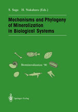 Mechanisms and phylogeny of mineralization in biological systems