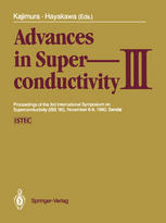 Advances in Superconductivity III : Proceedings of the 3rd International Symposium on Superconductivity (ISS '90), November 6-9, 1990, Sendai