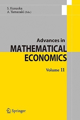 Advances In Mathematical Economics, Volume 11