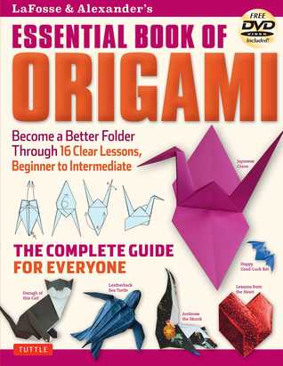 LaFosse &amp; Alexander's Essential Book of Origami