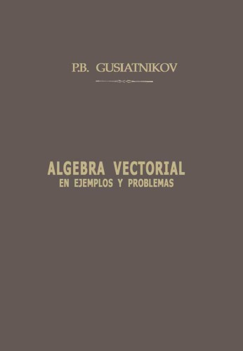 Algebra vectorial : en ejemplos y problemas