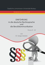 Einführung in die deutsche Rechtssprache und die Berufskommunikation