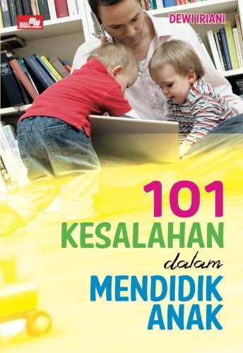 101 Kesalahan dalam Mendidik Anak (Parenting)