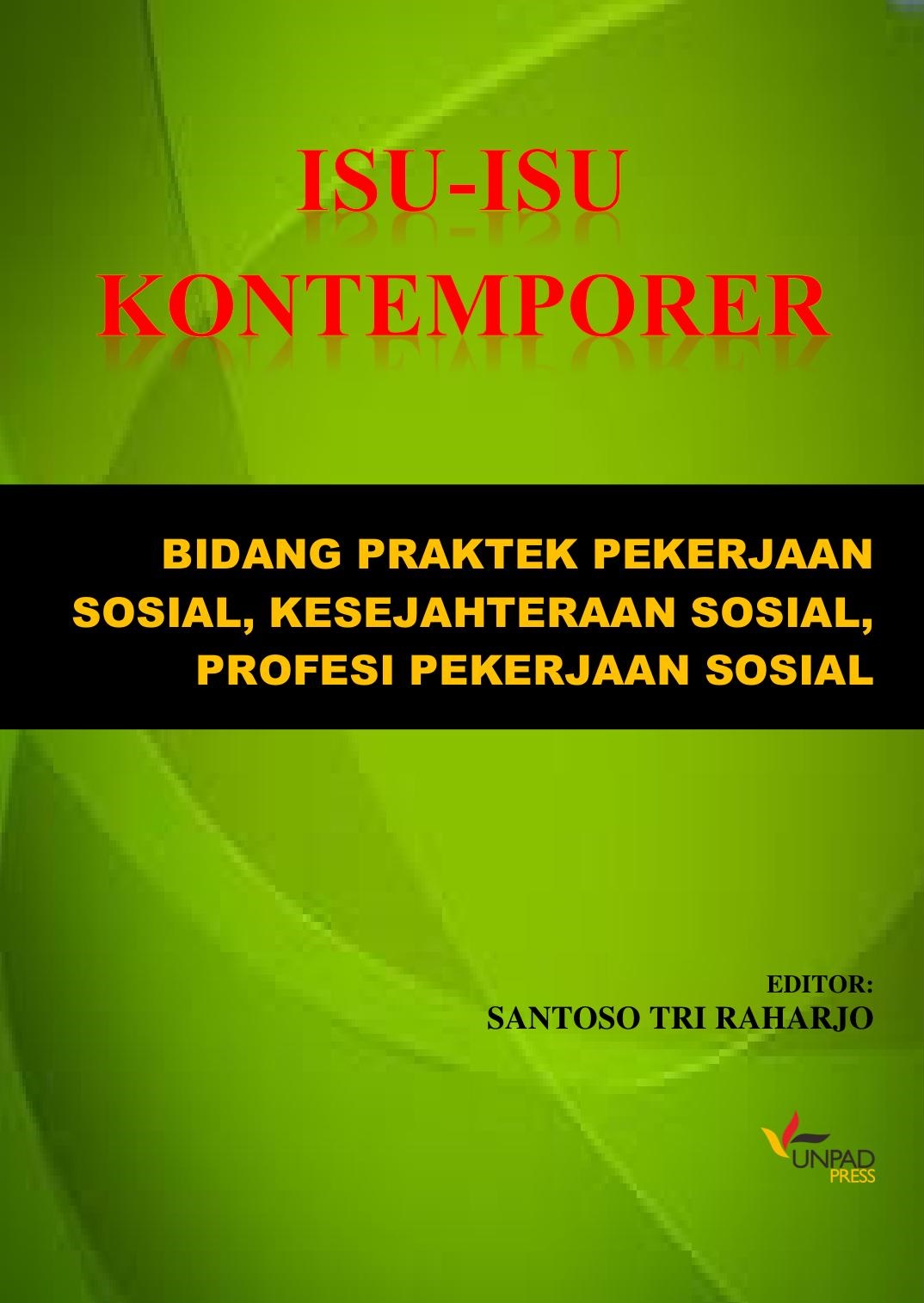 Isu-isu kontemporer : bidang praktek pekerjaan sosial, kesejahteraan sosial, profesi pekerjaan sosial