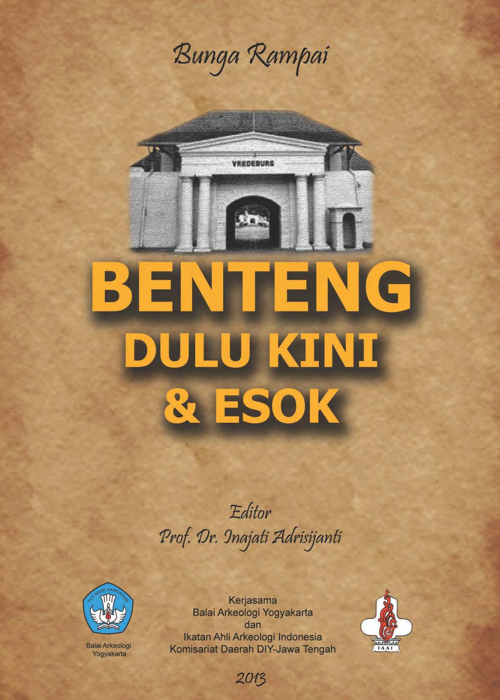 Benteng dulu, kini, dan esok