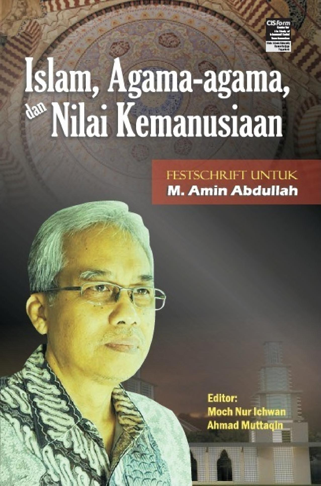 Islam, Agama-agama, dan Nilai Kemanusiaan: Festschrift untuk M. Amin Abdullah