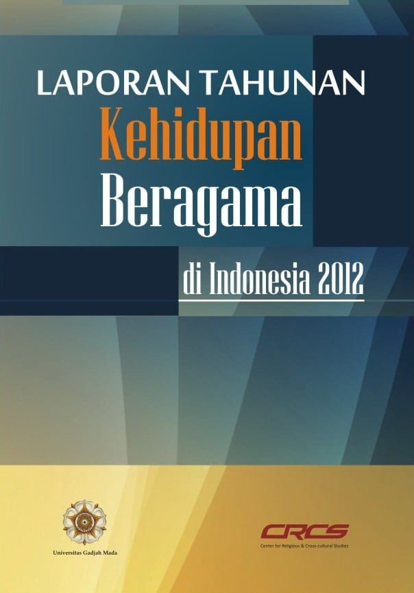 Laporan Tahunan Kehidupan Beragama di Indonesia 2012