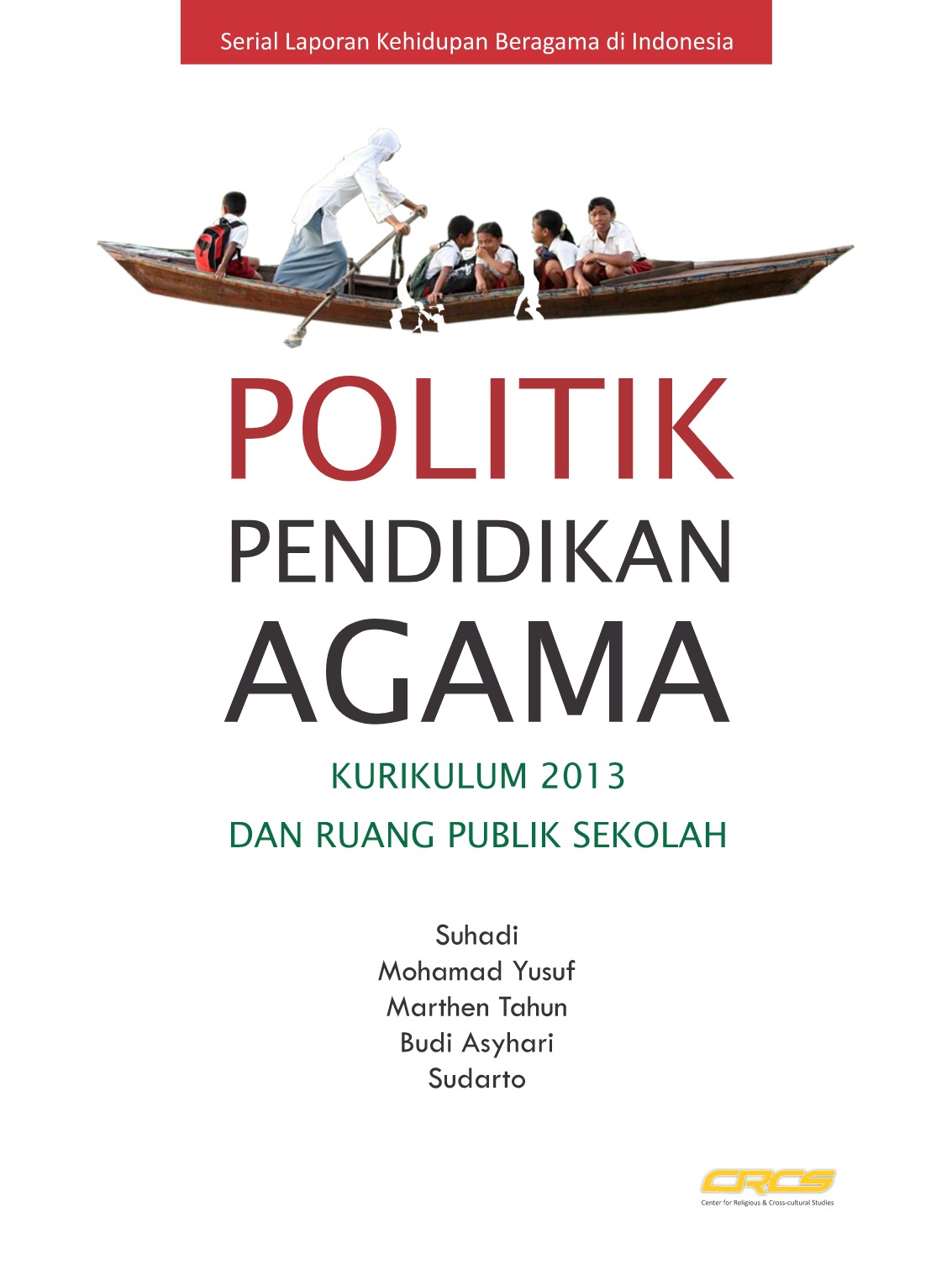 Politik pendidikan agama, kurikulim 2013, dan ruang publik sekolah
