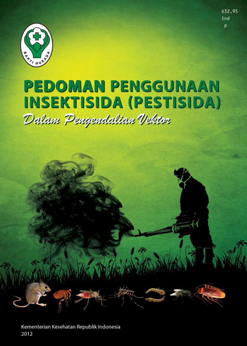 Pedoman penggunaan insektisida (pestisida) dalam pengendalian vektor