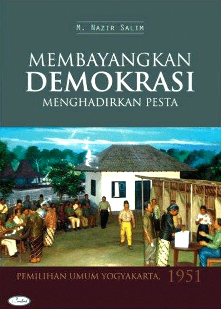 Membayangkan Demokrasi, Menghadirkan Pesta: Pemilihan Umum Yogyakarta 1951