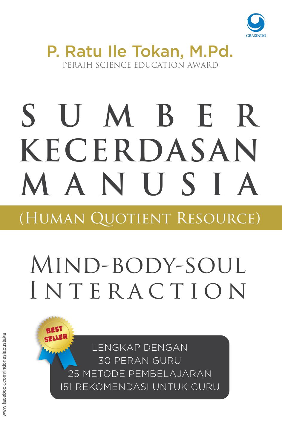 Sumber kecerdasan manusia (human quotient resource) : mind-body-soul interaction