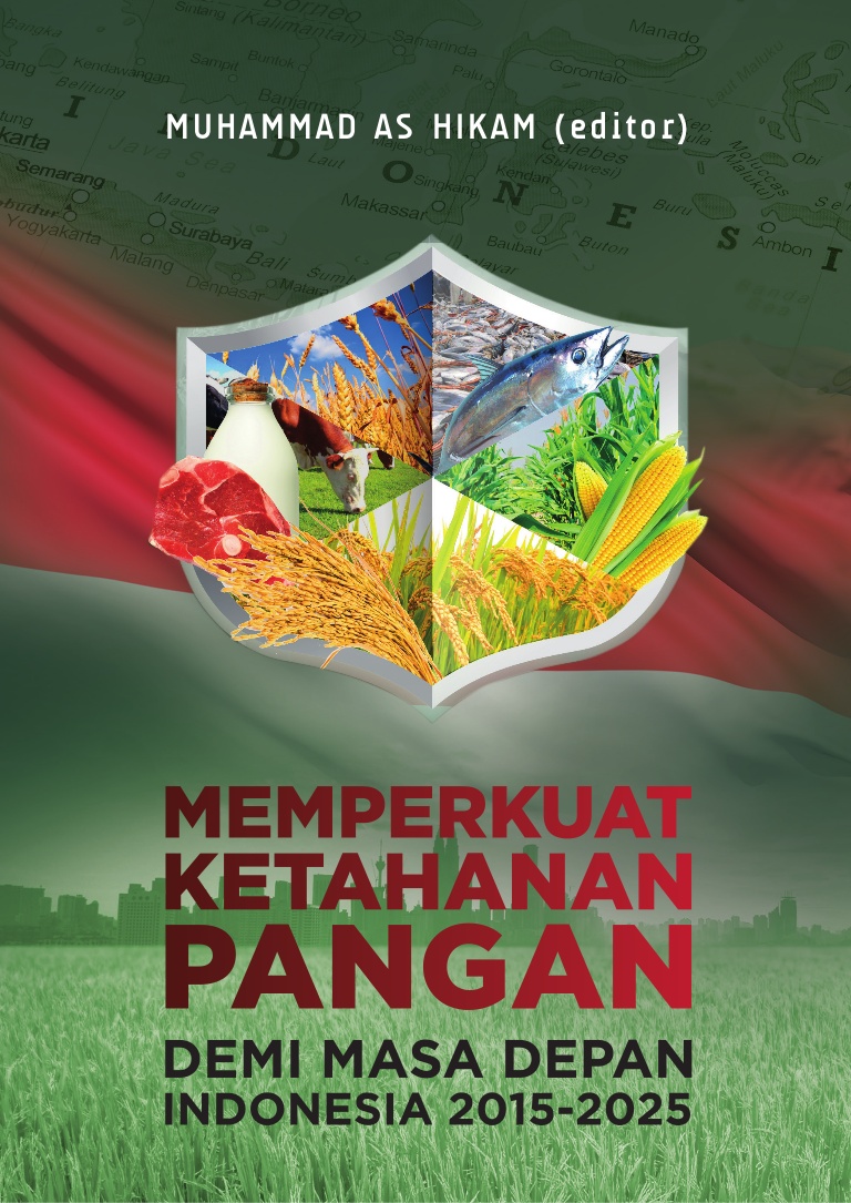 Memperkuat ketahanan pangan demi masa depan Indonesia, 2015-2025