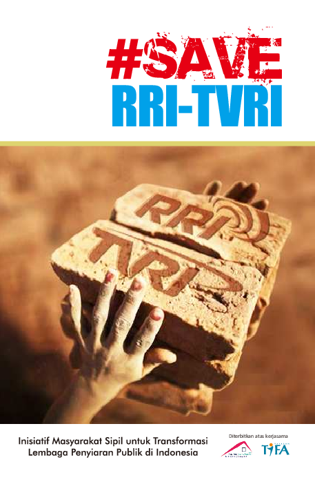 #Save RRI-TVRI : inisiatif masyarakat sipil untuk transformasi lembaga penyiaran publik di Indonesia