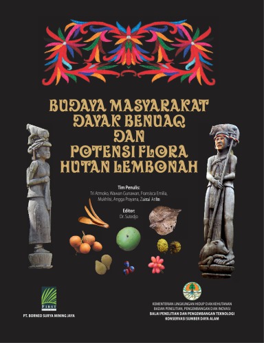 Budaya Masyarakat Dayak Benuaq dan Potensi Flora Hutan Lembonah