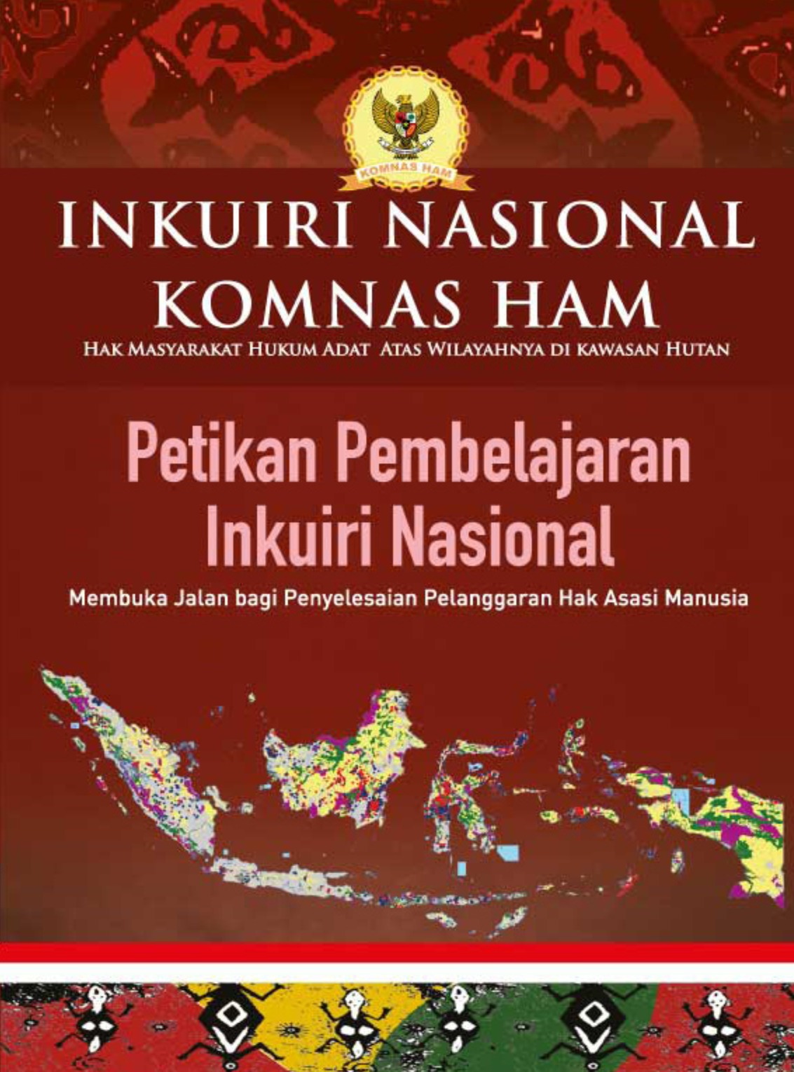 Inkuiri nasional Komnas HAM : hak masyarakat hukum adat atas wilayahnya di kawasan hutan