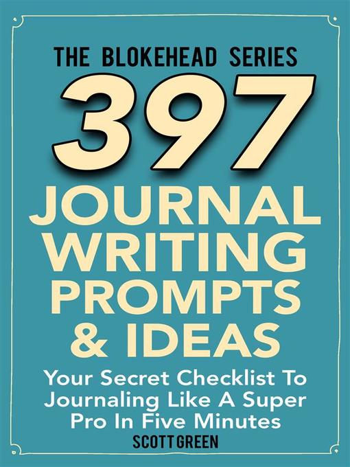 397 Journal Writing Prompts & Ideas