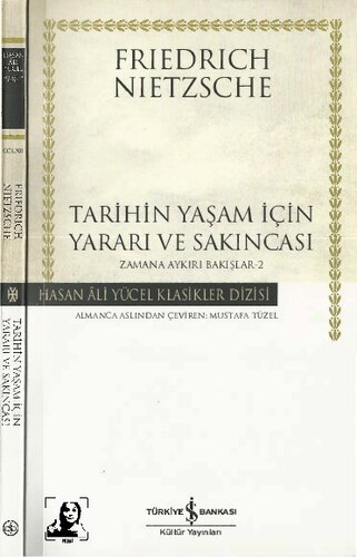 Tarihin Yaşam İçin Yararı ve Sakıncası - Zamana Aykırı Bakışlar 2