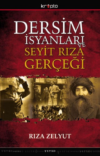 Dersim İsyanları ve Seyit Rıza Gerçeği