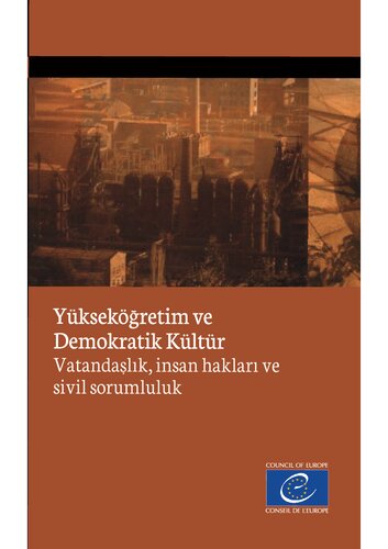 Yüksek öğretim ve demokratik kültür : vatandaşlık, insan hakları ve sivil sorumluluk