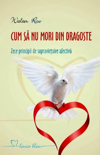 Cum să nu mori din dragoste