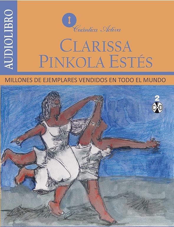 Mujeres que corren con los lobos / Women Who Run With The Wolves (Spanish Edition)